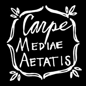 Carpe Mediae Aetatis (Source: Geo Davis)